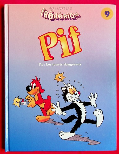Pif les jouets dangereux - t.,