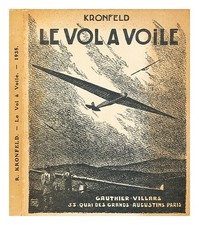 KRONFELD, R. Le Vol À Voile /