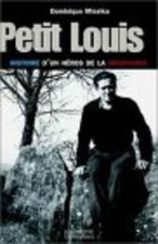 Petit Louis histoire d'un héro de la résistance| Missika Dominique| Etat correct
