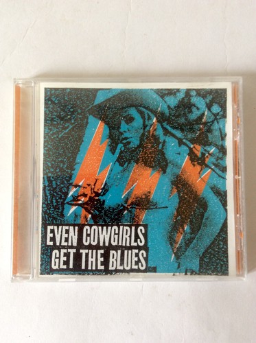 Even cowgirls get the - get,