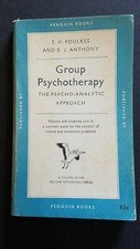 S H Foulkes, E J Anthony / GROUP PSYCHOTHERAPY THE PSYCHO-ANALYTIC APPROACH 1957
