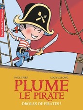 Drôles de pirates!: PLUME LE PIRATE - Thiès, Paul