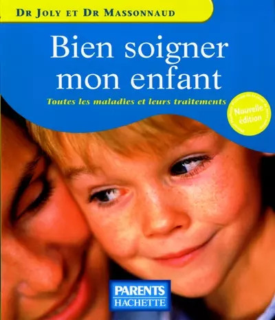 Bien soigner mon - , enfant