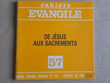 Cahiers évangile N° 57 / De Jésus aux sacrements, 1986