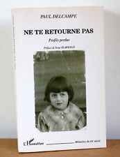 Ne te retourne pas Profils perdus Paul Delcampe 2001 Hommage de l'auteur
