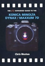 Konica Minolta Dynax/Maxxum 7D (The Expanded Guide) (Expanded Guide S.), Chris W