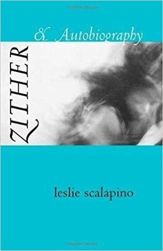 Leslie scalapino zither - leslie,