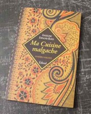 "Ma Cuisine Malgache" Karibo Sakafo, Angeline Espagne-Ravo - Edisud 1999