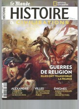 HISTOIRE & CIVILISATIONS N°76 GUERRES DE RELIGION / ALEXANDRE / ECLAIRAGE PUBLIC