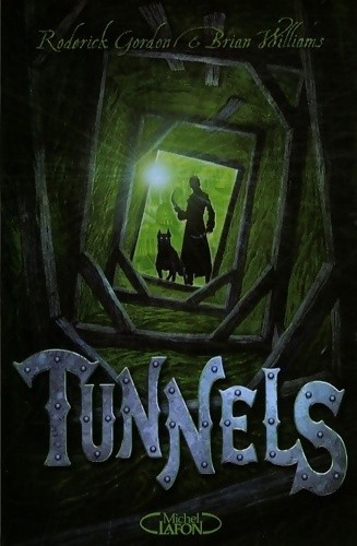 Tunnels tome gordon - tome, i