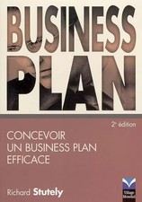 Business plan: Concevoir un business plan efficace, Richard Stutely