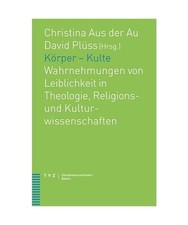 Körper - Kulte: Wahrnehmungen