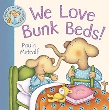 We Love Bunk Beds!: A Shirley