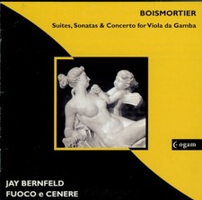 BOISMORTIER  suites, sonates & concertos pour viole de gambe  JAY BERNFELD