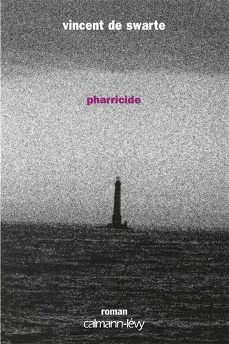 Pharricide vincent swarte - pharricide,, de
