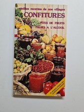 Confitures: Pâtes de fruits fruits à l'alcool Vieilles recettes de nos