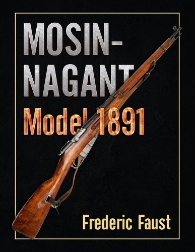 Frederic faust mosin - faust, mosin-nagant
