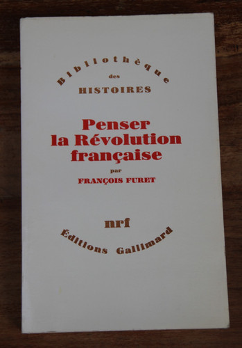 Penser revolution francaise - la,