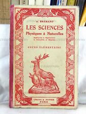 LES SCIENCES PHYSIQUES & NATURELLES, A. BREMANT, LIBRAIRIE HATIER, 1930