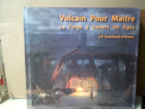Guichard arenc vulcain pour - vulcain,