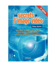 Les secrets de l'image vidéo, Philippe Bellaïche