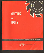 MONTBRISON (42) CATALOGUE / USINE d' OUTILLAGE à BOIS / FRAISES & TOUPIE "UFFOP"