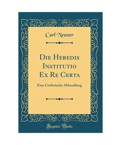 Die heredis institutio re - heredis,