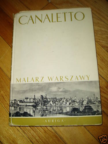 Canaletto malarz warszawy - malarz,