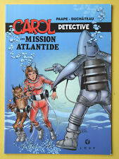 BD CAROL DETECTIVE mission atlantide EO  TL 1000 EX PAAPE NEUF(Y2GD15