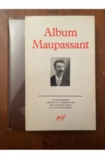 Album Pléiade Maupassant Jacques Réda, Guy de Maupassant 