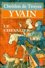 Yvain, le Chevalier au lion - Chrétien de Troyes