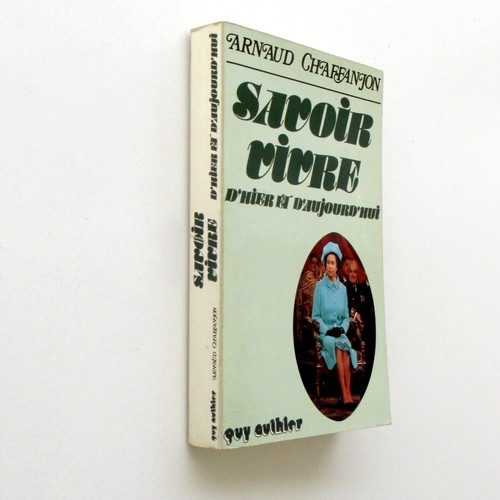 Savoir vivre hier - savoir,