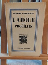 LIVRE.L'AMOUR DU PROCHAIN. JACQUES CHARDONNE. GRASSET. E.O.N°. 1932. REF.Z.1.