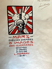 MOREAU ( Louis) . MARS DIEU DES ARMEES , 6 images Anti - Guerrières . Signé 1927