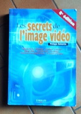 LIVRE LES SECRETS DE L'IMAGE VIDÉO - P BELLAICHE