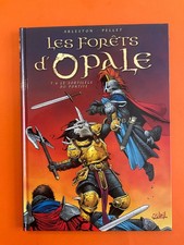PELLET LES FORETS D'OPALE TOME 6 EO 2009 EDITION SOLEIL COMME NEUF