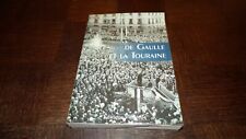 DE GAULLE ET LA TOURAINE - Raymond Tellier-Lalandec 2005