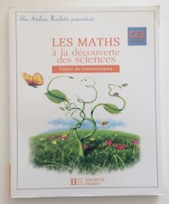 LES MATHS À LA DÉCOUVERTE DES SCIENCES . CE2. HACHETTE. 2008. TBE
