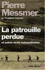 La Patrouille perdue et autres récits extraordinaires, Pierre Messmer