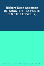 Richard Dean Anderson (STARGATE 1 - LA PORTE DES ETOILES VOL. 7)
