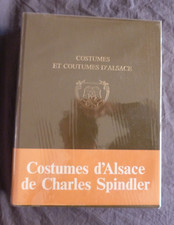 Anselme LAUGEL / Charles SPINDLER, "Costumes & Coutumes d'Alsace", Alsatia, 1975