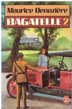 Bagatelle 2 Maurice Denuzière - Livre de Poche 1985 [Etat correct]