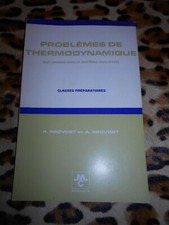 PROVOST P. & A. : Problèmes de thermodynamique, classes préparatoires - 1973