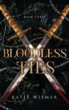 Katie Wismer Bloodless Ties