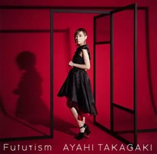 CD animé Takagaki Ayahi / Futurism [Première presse édition limitée avec DVD]