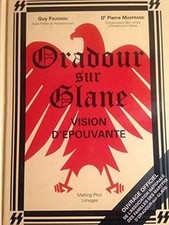 Oradour sur Glane Vision dépouvante de Guy Pauchou, Dr Pi... | Livre | état bon