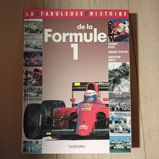 Livre la Fabuleuse Histoire de la Formule 1 par J RIVES, G FLOCON et C MOITY