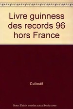 Livre guinness des records 96 hors France                                       