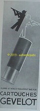 PUBLICITE GEVELOT MUNITION CHASSE CARTOUCHE FUSIL CHASSEUR DE 1931 FRENCH AD PUB
