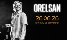 2 places en FOSSE concert ORELSAN au CHATEAU DE CHAMBORD le 26 juin 2026